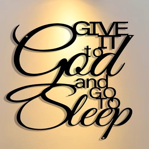 Inspirational Iron Metal Wall Sign – "Give It to God and Go to Sleep" Motivational Wall Art for Home Bedroom Office Cafe Bar, Vintage Antique Decor Gift